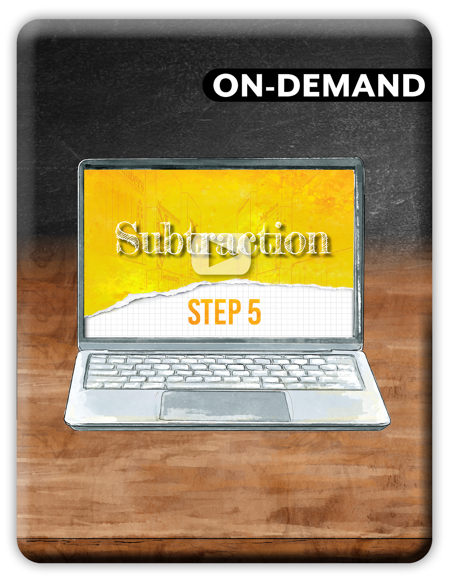 A digital cover graphic for an on-demand subtraction lesson or video, featuring a stylized illustration of an open laptop on a wooden surface. The laptop screen displays a yellow background with the text 'Subtraction' and 'STEP 4'.