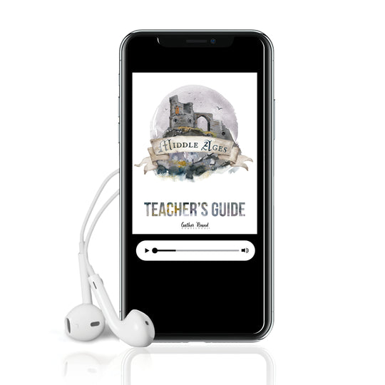 Middle Ages MP3 Teacher's Guide – Gather 'Round Homeschool USA