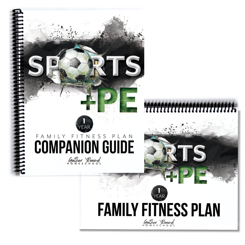 Sports + PE Printed Full-Year Family Fitness Plan – Gather 'Round  Homeschool USA